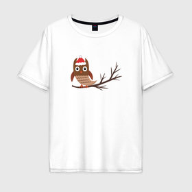 Мужская футболка хлопок Oversize с принтом Новогодняя сова на ветке в Екатеринбурге, 100% хлопок | свободный крой, круглый ворот, “спинка” длиннее передней части | 