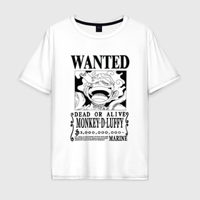 Мужская футболка хлопок Oversize с принтом Листовка Луффи 5 гир йонко One Piece в Новосибирске, 100% хлопок | свободный крой, круглый ворот, “спинка” длиннее передней части | Тематика изображения на принте: 
