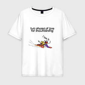 Мужская футболка хлопок Oversize с принтом Две фазы любви к сноуборду в Санкт-Петербурге, 100% хлопок | свободный крой, круглый ворот, “спинка” длиннее передней части | Тематика изображения на принте: 