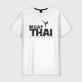 Мужская футболка хлопок Slim с принтом Kickboxing muay thai в Тюмени, 92% хлопок, 8% лайкра | приталенный силуэт, круглый вырез ворота, длина до линии бедра, короткий рукав | 