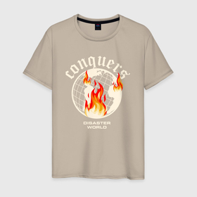 Мужская футболка хлопок с принтом Conquers disaster world в Тюмени, 100% хлопок | прямой крой, круглый вырез горловины, длина до линии бедер, слегка спущенное плечо. | Тематика изображения на принте: 