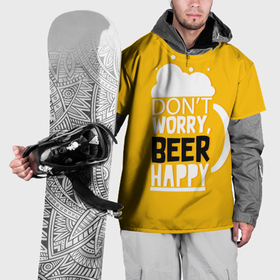 Накидка на куртку 3D с принтом Dont worry   beer happy в Екатеринбурге, 100% полиэстер |  | 