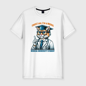 Мужская футболка хлопок Slim с принтом Trust me Im a medic студент медунивера в Новосибирске, 92% хлопок, 8% лайкра | приталенный силуэт, круглый вырез ворота, длина до линии бедра, короткий рукав | Тематика изображения на принте: 