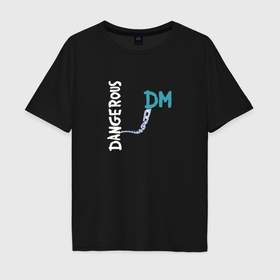 Мужская футболка хлопок Oversize с принтом Depeche Mode   Dangerous в Санкт-Петербурге, 100% хлопок | свободный крой, круглый ворот, “спинка” длиннее передней части | 