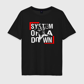 Мужская футболка хлопок Oversize с принтом System of a Down metal band в Санкт-Петербурге, 100% хлопок | свободный крой, круглый ворот, “спинка” длиннее передней части | Тематика изображения на принте: 