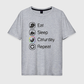 Мужская футболка хлопок Oversize с принтом Eat sleep caturday в Курске, 100% хлопок | свободный крой, круглый ворот, “спинка” длиннее передней части | Тематика изображения на принте: 