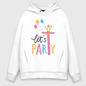 Мужское худи Oversize хлопок с принтом Lets party cat , френч-терри — 70% хлопок, 30% полиэстер. Мягкий теплый начес внутри —100% хлопок | боковые карманы, эластичные манжеты и нижняя кромка, капюшон на магнитной кнопке | 