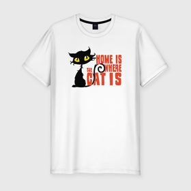 Мужская футболка хлопок Slim с принтом Дом там где котик в Петрозаводске, 92% хлопок, 8% лайкра | приталенный силуэт, круглый вырез ворота, длина до линии бедра, короткий рукав | 