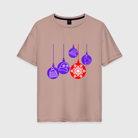 Женская футболка хлопок Oversize с принтом Праздник елочные шары в Санкт-Петербурге, 100% хлопок | свободный крой, круглый ворот, спущенный рукав, длина до линии бедер
 | 