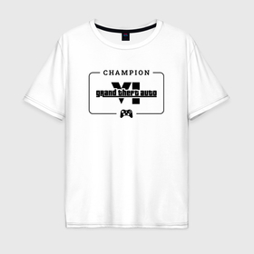 Мужская футболка хлопок Oversize с принтом GTA6 gaming champion: рамка с лого и джойстиком в Кировске, 100% хлопок | свободный крой, круглый ворот, “спинка” длиннее передней части | 