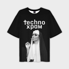 Мужская футболка oversize 3D с принтом Techno храм монашка курит в Кировске,  |  | Тематика изображения на принте: 