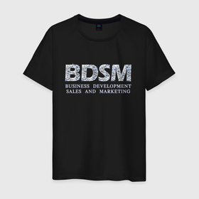 Мужская футболка хлопок с принтом BDSM   business development sales and marketing в Курске, 100% хлопок | прямой крой, круглый вырез горловины, длина до линии бедер, слегка спущенное плечо. | 