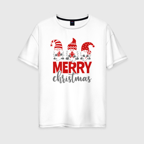Женская футболка хлопок Oversize с принтом Merry Christmas dwarves в Тюмени, 100% хлопок | свободный крой, круглый ворот, спущенный рукав, длина до линии бедер
 | 