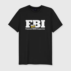 Мужская футболка хлопок Slim с принтом FBI   beer inspector в Петрозаводске, 92% хлопок, 8% лайкра | приталенный силуэт, круглый вырез ворота, длина до линии бедра, короткий рукав | 
