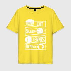 Мужская футболка хлопок Oversize с принтом Еда сон теннис в Кировске, 100% хлопок | свободный крой, круглый ворот, “спинка” длиннее передней части | 