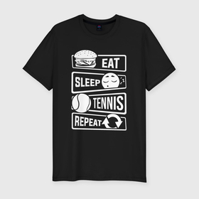 Мужская футболка хлопок Slim с принтом Еда сон теннис в Кировске, 92% хлопок, 8% лайкра | приталенный силуэт, круглый вырез ворота, длина до линии бедра, короткий рукав | 
