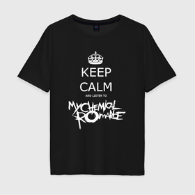 Мужская футболка хлопок Oversize с принтом My Chemical Romance keep calm в Кировске, 100% хлопок | свободный крой, круглый ворот, “спинка” длиннее передней части | 
