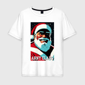 Мужская футболка хлопок Oversize с принтом Arnold Schwarzenegger   Santa Claus в Екатеринбурге, 100% хлопок | свободный крой, круглый ворот, “спинка” длиннее передней части | 