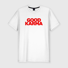 Мужская футболка хлопок Slim с принтом Good karma в Новосибирске, 92% хлопок, 8% лайкра | приталенный силуэт, круглый вырез ворота, длина до линии бедра, короткий рукав | 