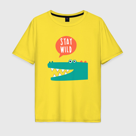 Мужская футболка хлопок Oversize с принтом Stay wild в Тюмени, 100% хлопок | свободный крой, круглый ворот, “спинка” длиннее передней части | 
