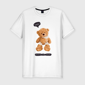 Мужская футболка хлопок Slim с принтом Плюшевый медвежонок смайл в Екатеринбурге, 92% хлопок, 8% лайкра | приталенный силуэт, круглый вырез ворота, длина до линии бедра, короткий рукав | 