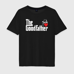 Мужская футболка хлопок Oversize с принтом The godfather love в Белгороде, 100% хлопок | свободный крой, круглый ворот, “спинка” длиннее передней части | 
