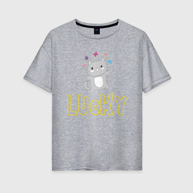 Женская футболка хлопок Oversize с принтом Котёнок счастливчик в Екатеринбурге, 100% хлопок | свободный крой, круглый ворот, спущенный рукав, длина до линии бедер
 | 