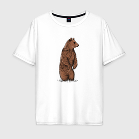 Мужская футболка хлопок Oversize с принтом Медведь бурый стоит в Екатеринбурге, 100% хлопок | свободный крой, круглый ворот, “спинка” длиннее передней части | 