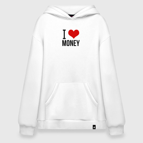 Худи SuperOversize хлопок с принтом I love money в Тюмени, 70% хлопок, 30% полиэстер, мягкий начес внутри | карман-кенгуру, эластичная резинка на манжетах и по нижней кромке, двухслойный капюшон
 | Тематика изображения на принте: 