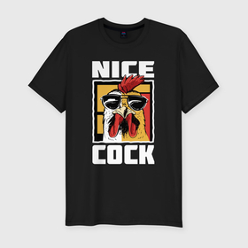 Мужская футболка хлопок Slim с принтом Nice cock в Санкт-Петербурге, 92% хлопок, 8% лайкра | приталенный силуэт, круглый вырез ворота, длина до линии бедра, короткий рукав | Тематика изображения на принте: 
