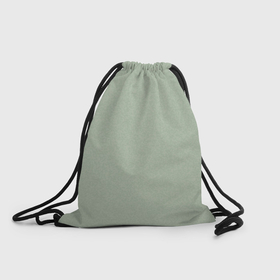 Рюкзак-мешок 3D с принтом Однотонный серо зелёный текстура в Курске, 100% полиэстер | плотность ткани — 200 г/м2, размер — 35 х 45 см; лямки — толстые шнурки, застежка на шнуровке, без карманов и подкладки | 
