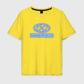 Мужская футболка хлопок Oversize с принтом Hyundai neon в Курске, 100% хлопок | свободный крой, круглый ворот, “спинка” длиннее передней части | 