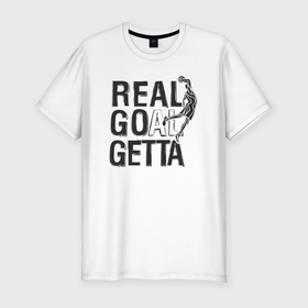 Мужская футболка хлопок Slim с принтом Real goal getta в Петрозаводске, 92% хлопок, 8% лайкра | приталенный силуэт, круглый вырез ворота, длина до линии бедра, короткий рукав | Тематика изображения на принте: 