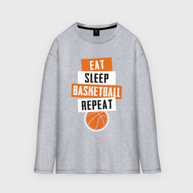 Мужской лонгслив oversize хлопок с принтом Eat sleep basketball в Рязани,  |  | 