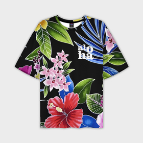Мужская футболка oversize 3D с принтом Tropical flowers   aloha в Новосибирске,  |  | 