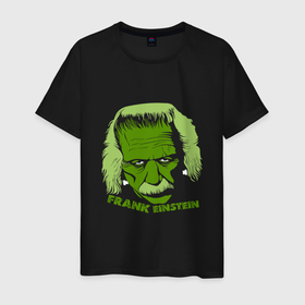 Мужская футболка хлопок с принтом Frank Einstein , 100% хлопок | прямой крой, круглый вырез горловины, длина до линии бедер, слегка спущенное плечо. | 