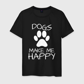 Мужская футболка хлопок с принтом Собаки делают меня счастливым в Екатеринбурге, 100% хлопок | прямой крой, круглый вырез горловины, длина до линии бедер, слегка спущенное плечо. | 