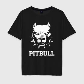Мужская футболка хлопок Oversize с принтом Pitbull в Кировске, 100% хлопок | свободный крой, круглый ворот, “спинка” длиннее передней части | 