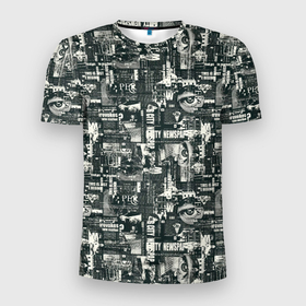 Мужская футболка 3D Slim с принтом Абстрактная газетная тематика в Петрозаводске, 100% полиэстер с улучшенными характеристиками | приталенный силуэт, круглая горловина, широкие плечи, сужается к линии бедра | 