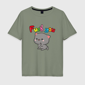 Мужская футболка хлопок Oversize с принтом Котик fuck you в Тюмени, 100% хлопок | свободный крой, круглый ворот, “спинка” длиннее передней части | 
