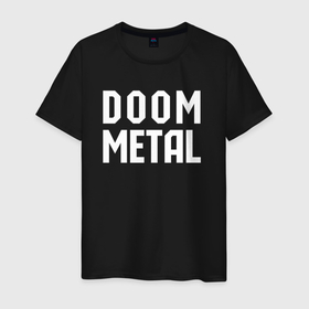 Мужская футболка хлопок с принтом Надпись Doom metal , 100% хлопок | прямой крой, круглый вырез горловины, длина до линии бедер, слегка спущенное плечо. | 
