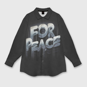 Мужская рубашка oversize 3D Голосую за мир: в Ухте,  |  |