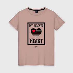 Женская футболка хлопок с принтом Моё любимое сердце в Санкт-Петербурге, 100% хлопок | прямой крой, круглый вырез горловины, длина до линии бедер, слегка спущенное плечо | 