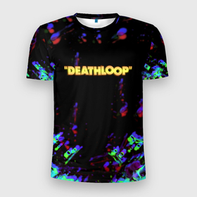 Мужская футболка 3D Slim с принтом Deathloop неон краски текстура в Санкт-Петербурге, 100% полиэстер с улучшенными характеристиками | приталенный силуэт, круглая горловина, широкие плечи, сужается к линии бедра | Тематика изображения на принте: 