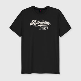 Мужская футболка хлопок Slim с принтом Authentic 1977 в Курске, 92% хлопок, 8% лайкра | приталенный силуэт, круглый вырез ворота, длина до линии бедра, короткий рукав | 