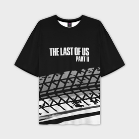 Мужская футболка oversize 3D с принтом The Last of Us краски асфальт в Кировске,  |  | 