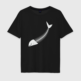 Мужская футболка хлопок Oversize с принтом Скелет рыбы в Новосибирске, 100% хлопок | свободный крой, круглый ворот, “спинка” длиннее передней части | 