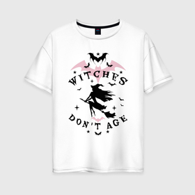 Женская футболка хлопок Oversize с принтом Ведьмы не стареют летучая мышь в Екатеринбурге, 100% хлопок | свободный крой, круглый ворот, спущенный рукав, длина до линии бедер
 | Тематика изображения на принте: 