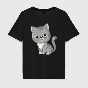 Мужская футболка хлопок Oversize с принтом Серый милый котёнок в Санкт-Петербурге, 100% хлопок | свободный крой, круглый ворот, “спинка” длиннее передней части | 