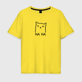 Мужская футболка хлопок Oversize с принтом Cat ha ha black в Петрозаводске, 100% хлопок | свободный крой, круглый ворот, “спинка” длиннее передней части | 